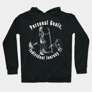 Personal Goals, Individual Journey Hoodie